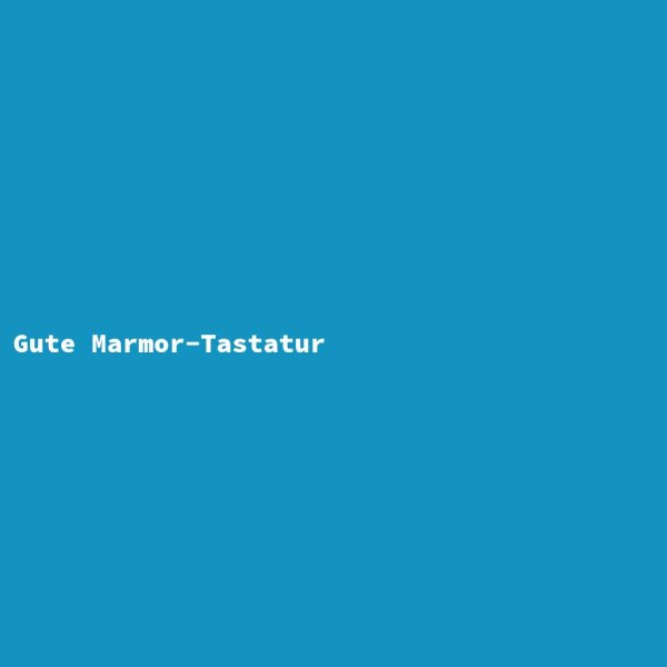 Gute Marmor-Tastatur