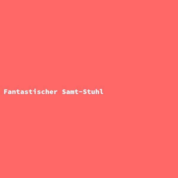 Fantastischer Samt-Stuhl