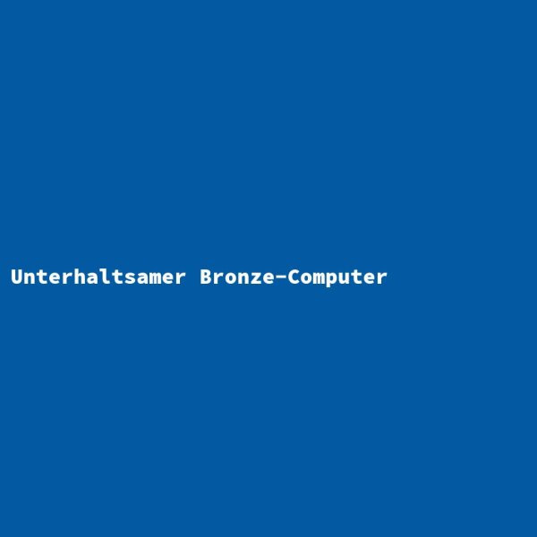 Unterhaltsamer Bronze-Computer