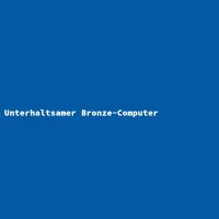 Unterhaltsamer Bronze-Computer