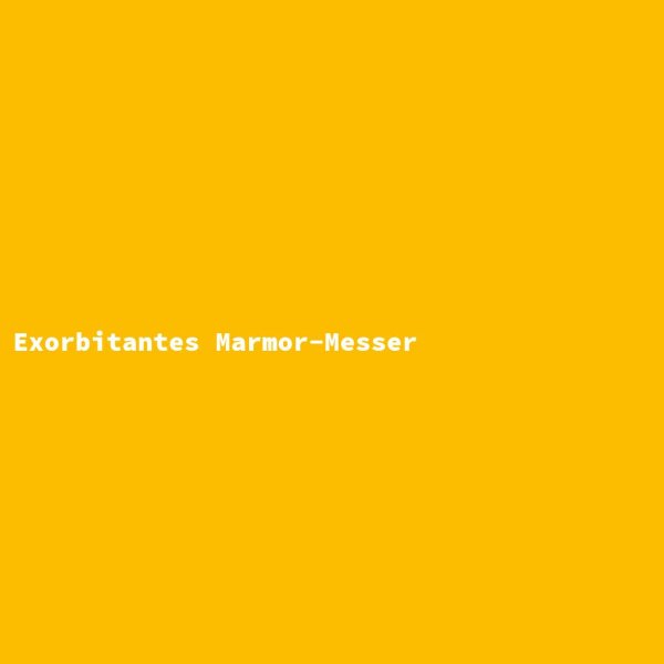 Exorbitantes Marmor-Messer