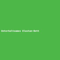 Unterhaltsames Elastan-Bett