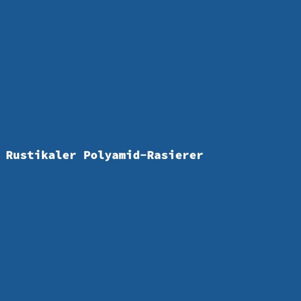 Rustikaler Polyamid-Rasierer